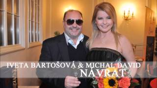 Iveta Bartošová a Michal David - Návrat