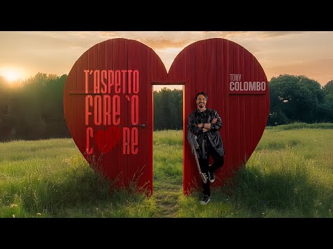 Tony Colombo - T'aspetto fore 'o core - Official Video 2025