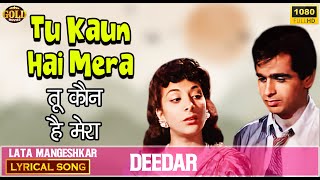 𝐓𝐮 𝐊𝐚𝐮𝐧 𝐇𝐚𝐢 𝐌𝐞𝐫𝐚 - Deedar - 𝗟𝗮𝘁𝗮 𝗠𝗮𝗻𝗴𝗲𝘀𝗵𝗸𝗮𝗿 - Nargis , Ashok Kumar - 𝗟𝘆𝗿𝗶𝗰𝗮𝗹 𝗩𝗶𝗱𝗲𝗼 𝗦𝗼𝗻𝗴