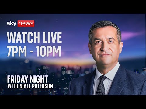 Watch Friday Night with Niall Paterson: US claims 'ball in Hamas's court' on ceasefire talks