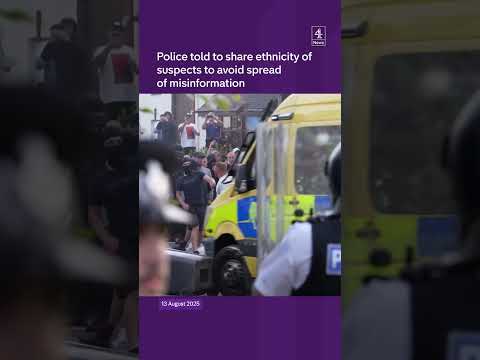 Police told to share ethnicity of suspects to avoid spread of misinformation