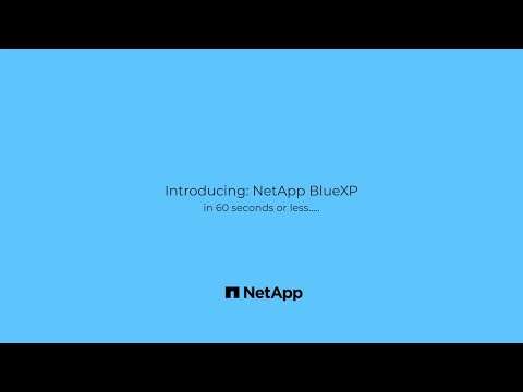 Introducing NetApp BlueXP in 60 seconds or less