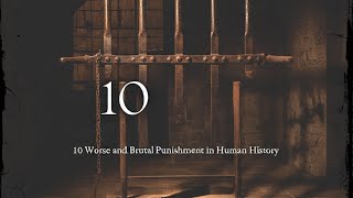 10 Worse and Brutal Punishment in Human History