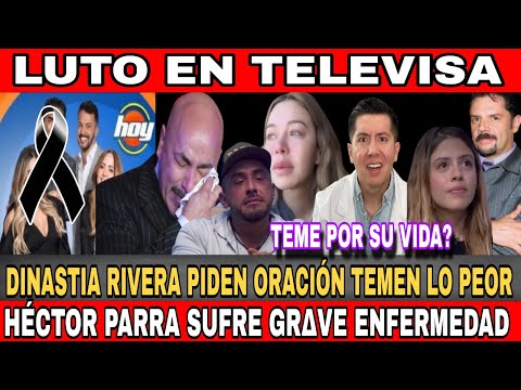 D3SGRACIA PARA TELEVISA -¡URGENTE! MR DOCTOR AT3NTAD0 - HÉCTOR PARRA MAL- FAMILIA RIVERA MUY MAL