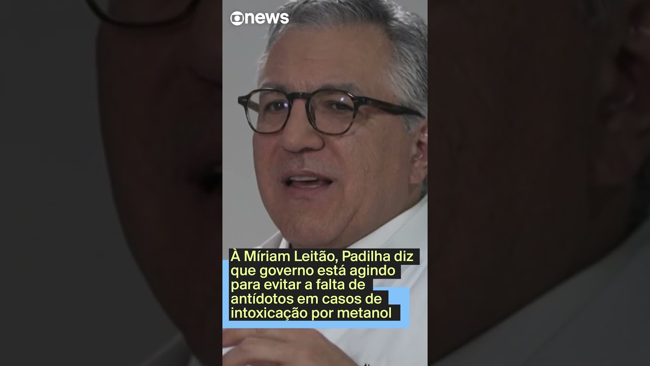 Padilha governo está agindo para evitar falta de antídoto em casos de intoxicação por metanol