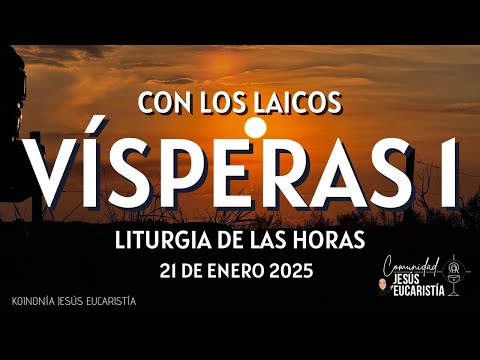 VÍSPERAS DE HOY, 21 DE ENERO 2025