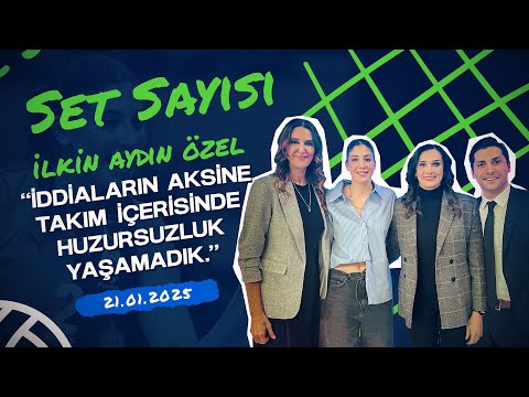 Set Sayısı Özel | Konuk: İlkin Aydın "Takım İçinde Huzursuzluk Yaşamadık" (21.01.2025)