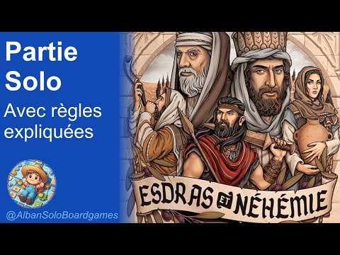 [FR] Esdras et Néhémie (3/3) | La partie solo avec explication des règles