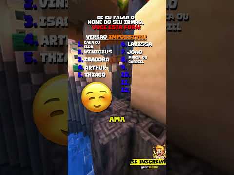 SE EU FALAR O NOME DO SEU IRMÃO OU IRMÃ, VOCÊ ESTÁ FORA! #minecraft