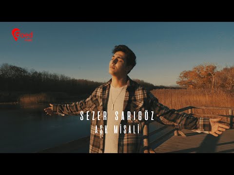 Sezer Sarıgöz  - Aşk Misali (Offical Video)