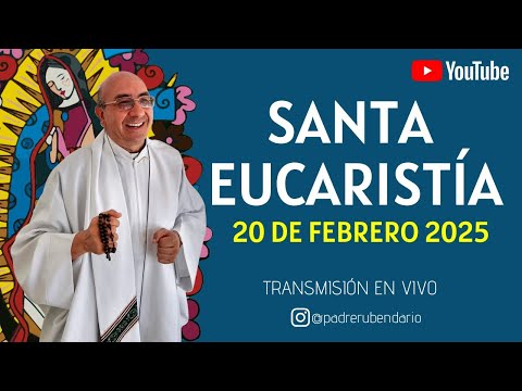 SANTA MISA DE HOY JUEVES 20 DE FEBRERO 2025