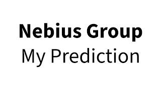 NBIS Stock: My Prediction for Nebius Group Stock