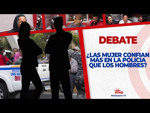 ¿LAS MUJERES CONFIAN MÁS EN LA POLICÍA QUE LOS HOMBRES? | El Debate