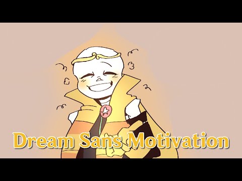 Dream Sans Motivation - Sans AU Motivational