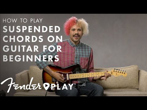 How to Play Suspended Chords on Guitar for Beginners | Guitar Chords | Fender Play