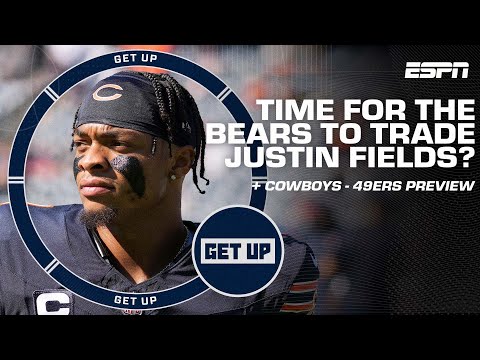 Time for the Bears to GET RID of Justin Fields?  + Cowboys vs. 49ers preview | Get Up video clip