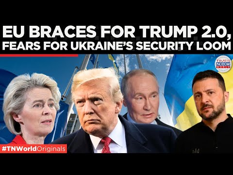 EU Leaders Brace for Trump’s Return, Fear Shift in US Policy on Ukraine and Trade | Times Now World