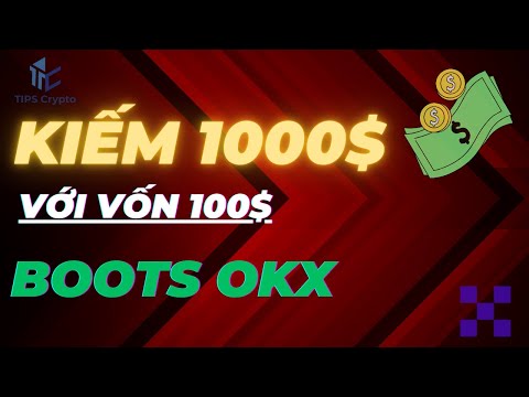 Cách x10 vốn với Boots OKX (100$ → 1000$) | Full hướng dẫn