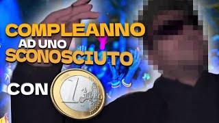 Compleanno con 1€