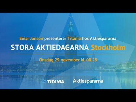 Titania  Stora Aktiedagen Stockholm 29 november 2023