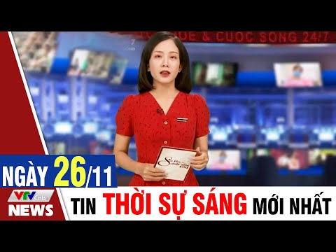 BẢN TIN SÁNG ngày 26/11 - Tin tức thời sự mới nhất hôm nay | VTVcab Tin tức