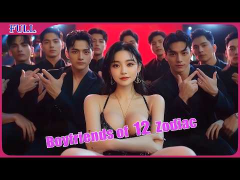 Boyfriends of 12 Zodiac |  Romance Love Story  Comedy film English , Full Movie HD