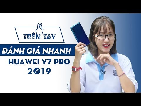 (VIETNAMESE) Trên tay Huawei Y7 Pro  - Có thật sự Pro!!?