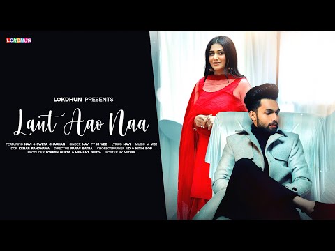 Laut Aao Naa (Official Video) : NAVI || Latest Punjabi Song 2024 | New Punjabi Song 2024