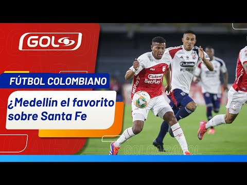 ¿Medellín o Santa Fe qué equipo es el favorito para la gran final?