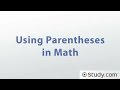 Understanding Parentheses and Order of Operations