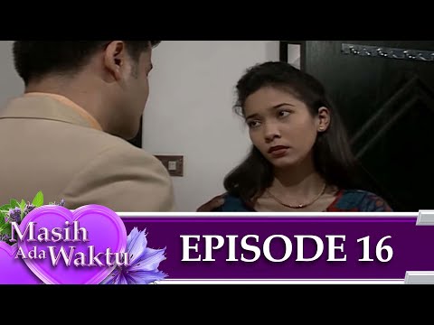 Masih Ada Waktu Episode 16 | Sarah Azhari, Gunawan, Dian Nitami