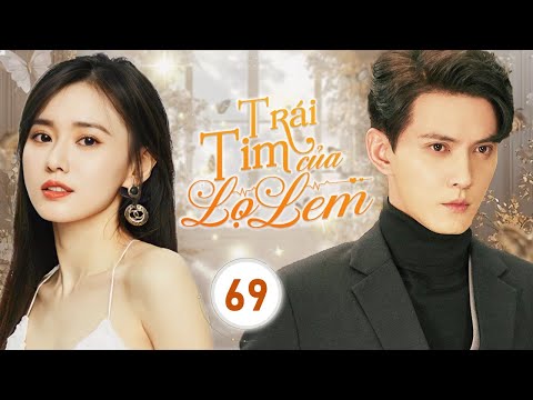 TRÁI TIM CỦA LỌ LEM - Tập 69丨Phim Ngôn Tình 2025 丨Linh Anh Media