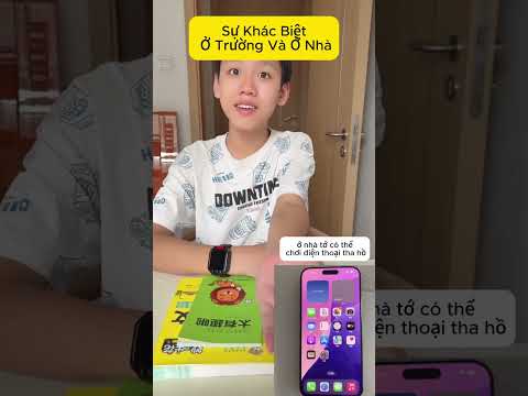 Sự Khác Biệt Ở Trường Và Ở Nhà