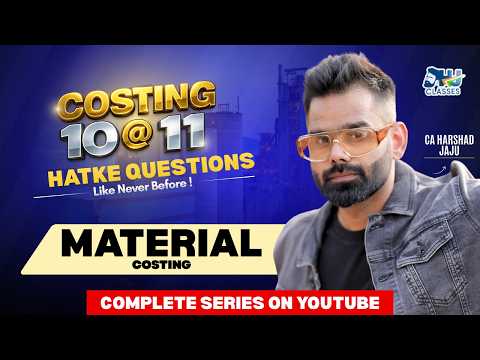 10 @ 11 | Material Costing Hatke Question Series 2.0🔥 CA Inter Costing by CA Harshad Jaju