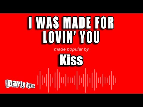 Kiss – I Was Made For Lovin’ You (Karaoke Version)