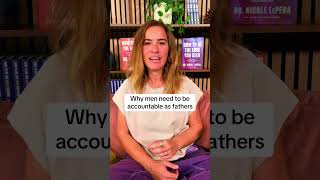 Fatherhood requires accountability