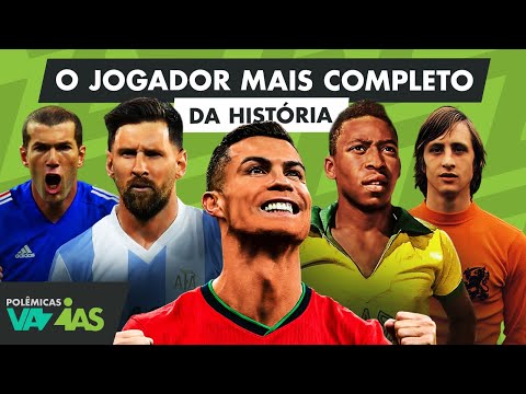 QUEM É O JOGADOR MAIS COMPLETO DA HISTÓRIA DO FUTEBOL? - POLÊMICAS VAZIAS #593