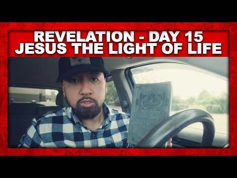 REVELATION - Day 15 - Jesus The LIGHT of LIFE | SFP