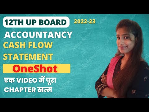 CASH FLOW STATMEMENT |ONE SHOT SUMMARY |एक Video में पूरा Chapter खत्म | UP BOARD 2022-23