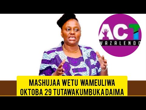 ACT WAZALENDO KUWAENZI WALIOPOTEZA MAISHA OKTOBA 29