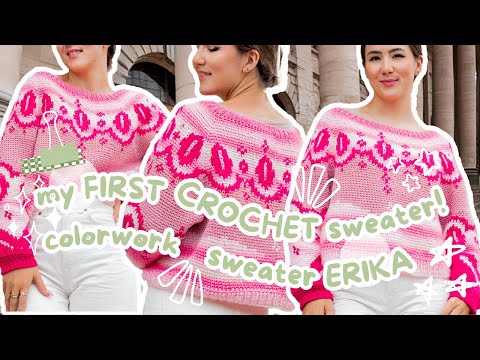 CROCHETING a COLORWORK SWEATER for the FIRST TIME!  - THISISKACHI DIY