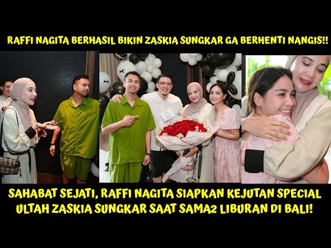 SAHABAT SEJATI, RAFFI NAGITA SIAPKAN KEJUTAN ULTAH UNTUK ZASKIA SUNGKAR SAAT SAMA2 LIBURAN DI BALI!