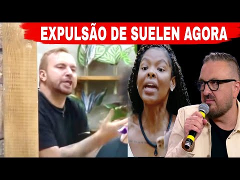 🔥 EXPULSÃO DE SUELEN É ANUNCIADA APÓS AGREDIR E CUSPIR NA CARA DE ZÉ LOVE "SEU LIXO"