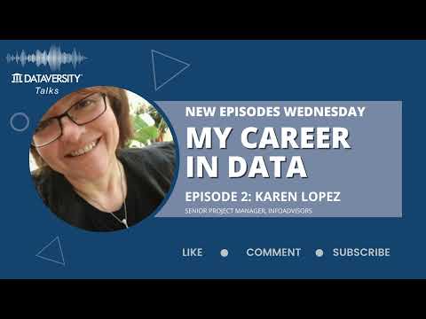 My Career in Data Episode 3: Karen Lopez, Senior Project Manager, InfoAdvisors
