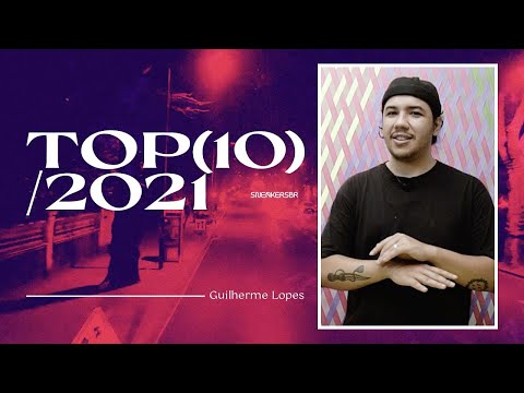 TOP 10 2021 SneakersBR - Guilherme Lopes