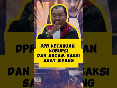DPR KETAHUAN KORUPSI SAAT SIDANG