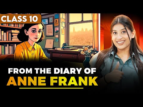 From the diary of Anne Frank Class 10🔥Explanation | Imp keywords | Theme | characters by Kriti Di✅