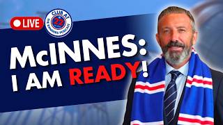 MCINNES UNVEILED! 🎙️ "I Am Ready" + Ross McCrorie RETURNS To Rangers! | Club At 22 LIVE