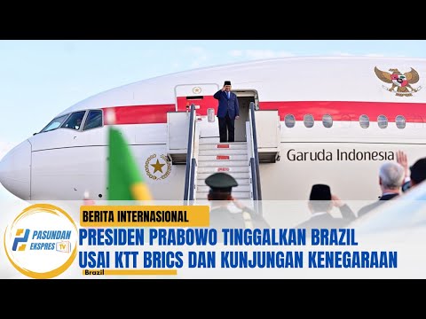 Presiden Prabowo Tinggalkan Brazil Usai KTT BRICS dan Kunjungan Kenegaraan