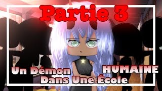 Un Démon Dans Une École HUMAINE 💗PARTIE 3💗 //💗GLMM💗 //💗Mini Movie💗 //💗Gacha Life💗